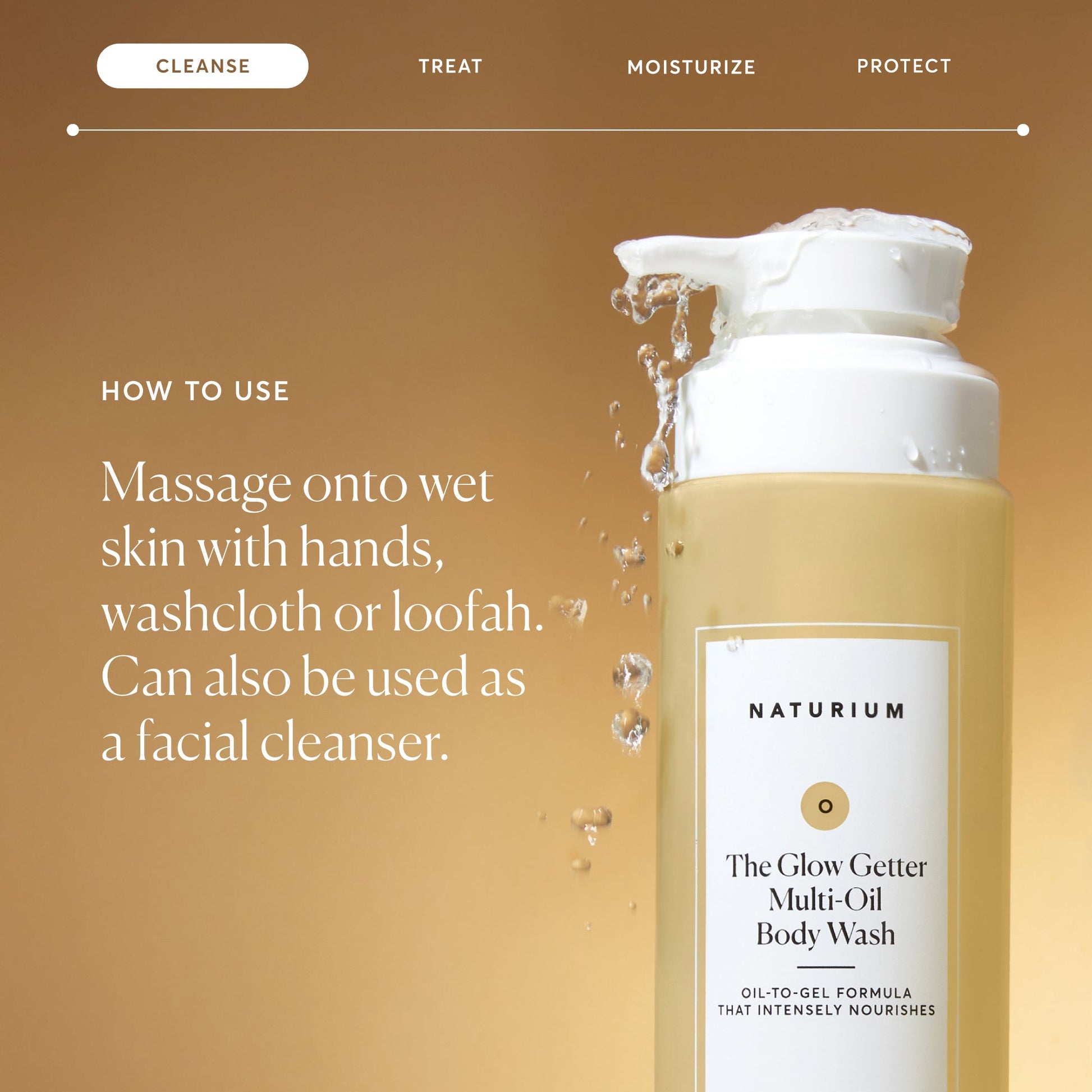 the-glow-getter-multi-oil-hydrating-body-wash-r9 NATR-40001-Alt-Images-The-Glow-Getter-Multi-Oil-Body-Wash-04_830fcb56-6eaa-41f6-ad66-6cdcd333d0d7.jpg